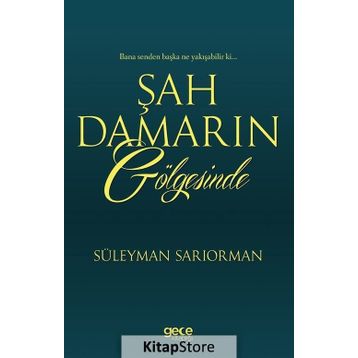 Şah Damarın Gölgesinde - Süleyman Sarıorman