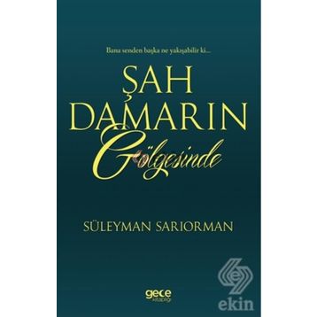 Şah Damarın Gölgesinde - Süleyman Sarıorman