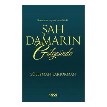Şah Damarın Gölgesinde - Süleyman Sarıorman
