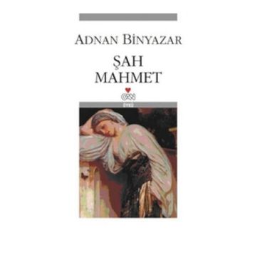 Şah Mahmet - Adnan Binyazar