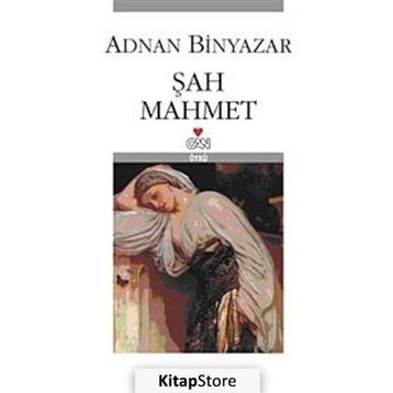 Şah Mahmet - Adnan Binyazar