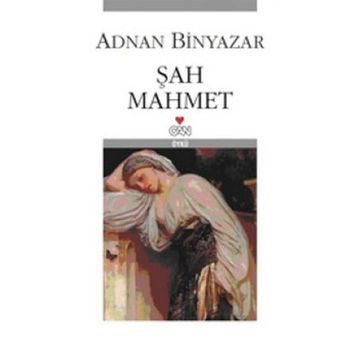Şah Mahmet - Adnan Binyazar