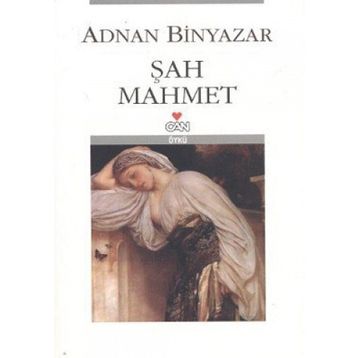 Şah Mahmet - Adnan Binyazar