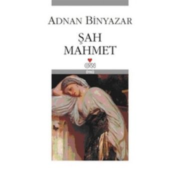 Şah Mahmet - Adnan Binyazar