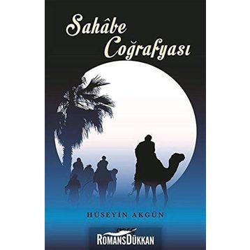 Sahabe Coğrafyası - Hüseyin Akgün