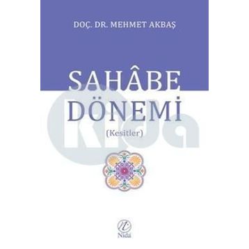 SAHABE DÖNEMI - MEHMET AKBAŞ