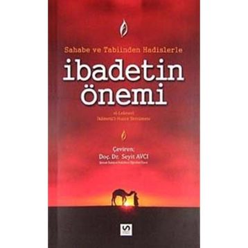 SAHABE VE TABIINDEN HADISLERLE İBADETIN ÖNEMI - GENEL