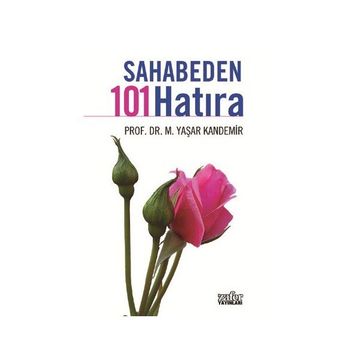 Sahabeden 101 Hatıra - Mehmet Yaşar Kandemir