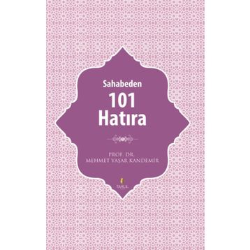Sahabeden 101 Hatıra - Mehmet Yaşar Kandemir