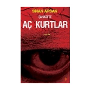 ŞAHADETE AÇ KURTLAR - SINAN ARSAN