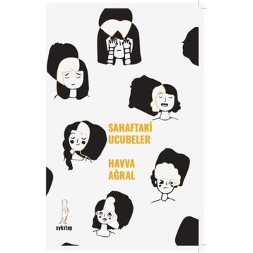 Sahaftaki Ucubeler Havva Ağral