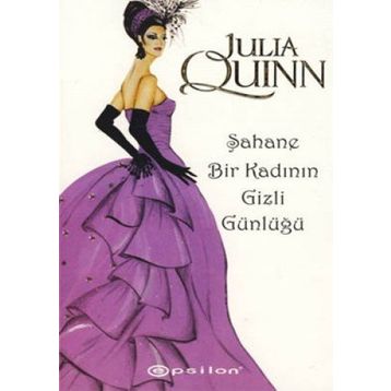 ŞAHANE BIR KADININ GIZLI GÜNLÜĞÜ - JULIA QUINN