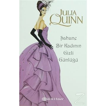 ŞAHANE BIR KADININ GIZLI GÜNLÜĞÜ - JULIA QUINN