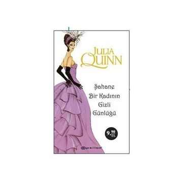 ŞAHANE BIR KADININ GIZLI GÜNLÜĞÜ - JULIA QUINN