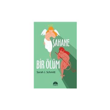 Şahane Bir Ölüm - Sarah J. Schmitt