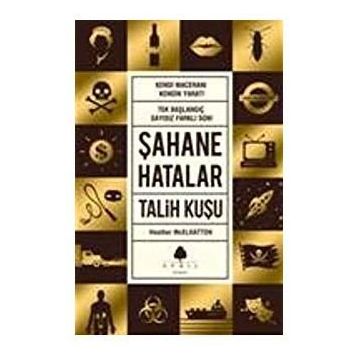 ŞAHANE HATALAR - TALIH KUŞU - HEATHER MCELHATTON