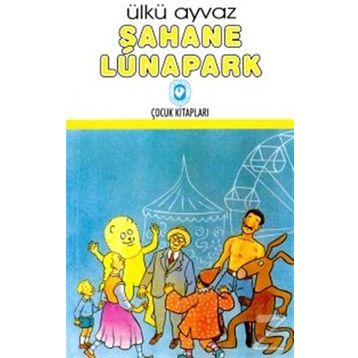 Şahane Lunapark - Ülkü Ayvaz