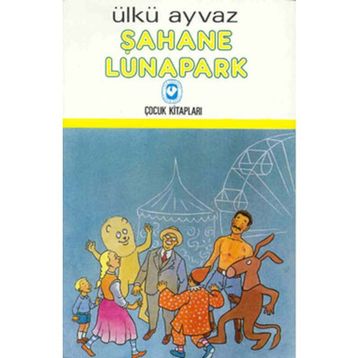 Şahane Lunapark - Ülkü Ayvaz