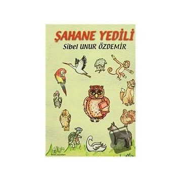Şahane Yedili - Sibel Unur Özdemir