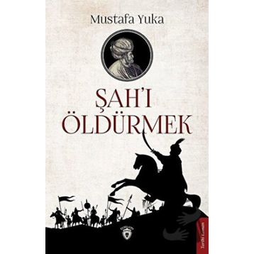 Şah'ı Öldürmek - Mustafa Yuka