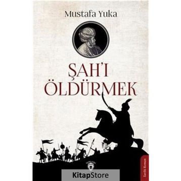 Şah'ı Öldürmek - Mustafa Yuka