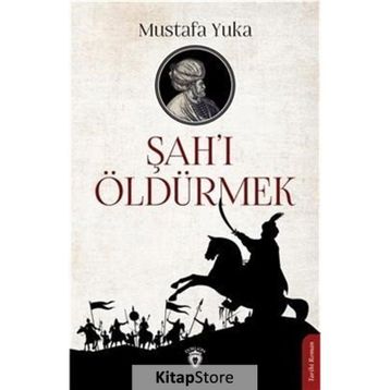 Şah'ı Öldürmek - Mustafa Yuka