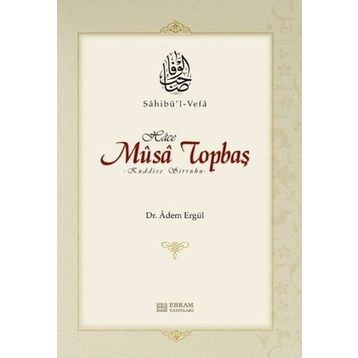 Sahib'ül Vefa - Musa Topbaş