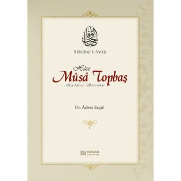 Sahib'ül Vefa - Musa Topbaş