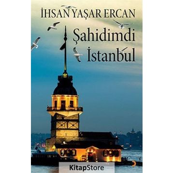 Şahidimdi İstanbul - İhsan Yaşar Ercan