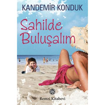 SAHILDE BULUŞALIM - KANDEMIR KONDUK