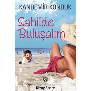 SAHILDE BULUŞALIM - KANDEMIR KONDUK