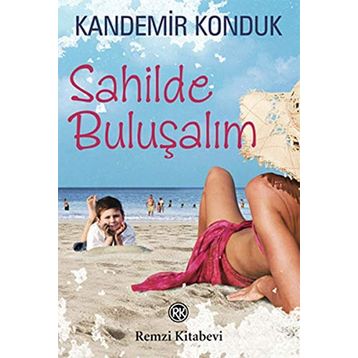 SAHILDE BULUŞALIM - KANDEMIR KONDUK
