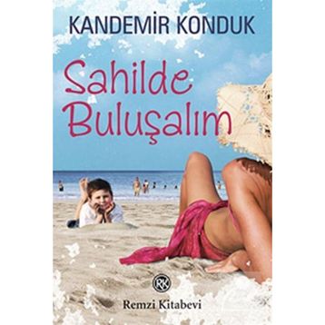 SAHILDE BULUŞALIM - KANDEMIR KONDUK