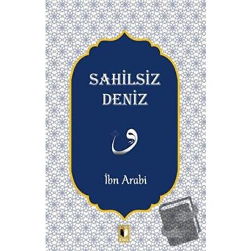 Sahilsiz Deniz - İbn Arabi