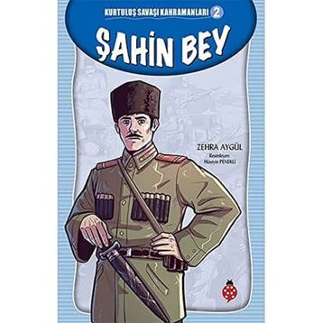 Şahin Bey - Kurtuluş Savaşı Kahramanları 2 Zehra Aygül