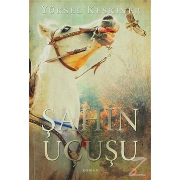 ŞAHİN UÇUŞU - YÜKSEL KESKINER
