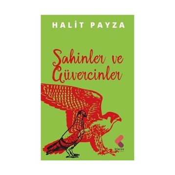 Şahinler ve Güvercinler Halit Payza
