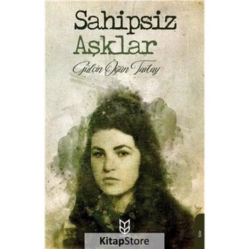 Sahipsiz Aşklar - Gülçin Öğün Tavtay