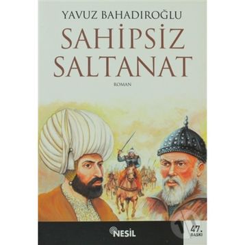 Sahipsiz Saltanat - Yavuz Bahadıroğlu