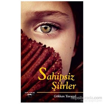 Sahipsiz Şiirler - Gökhan Yavuzel