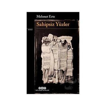 Sahipsiz Yüzler - Mehmet Erte