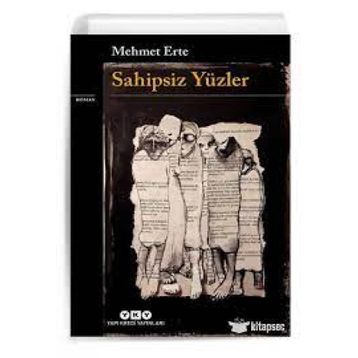 Sahipsiz Yüzler - Mehmet Erte