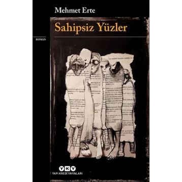 Sahipsiz Yüzler - Mehmet Erte