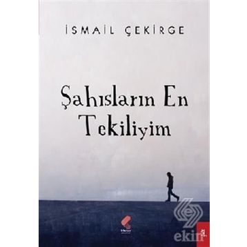 Şahısların En Tekiliyim - İsmail Çekirge