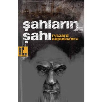 ŞAHLARIN ŞAHI - RYSZARD KAPUSCINSKI