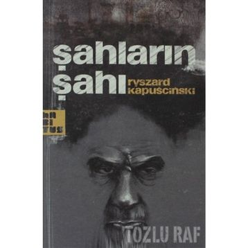 ŞAHLARIN ŞAHI - RYSZARD KAPUSCINSKI