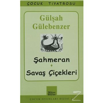 Şahmeran - Savaş Çiçekleri - Gülşah Gülebenzer