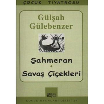 Şahmeran - Savaş Çiçekleri - Gülşah Gülebenzer