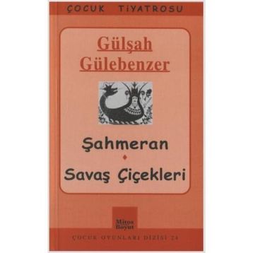 Şahmeran - Savaş Çiçekleri - Gülşah Gülebenzer