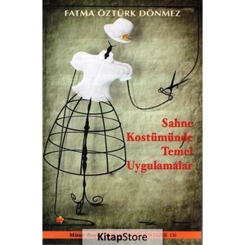 Sahne Kostümünde Temel Uygulamalar - Fatma Öztürk Dönmez
